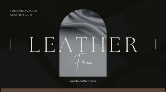how to care for faux leather with URAD leather conditioner for durability and aesthetics