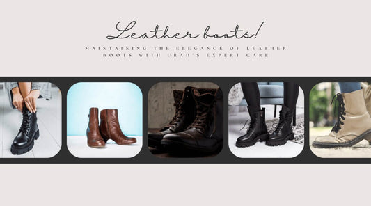 Maintaining the Elegance of Leather Boots with Urad's Expert Care