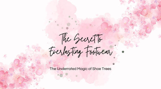 Image showcasing the article title 'The Secret to Everlasting Footwear: The Underrated Magic of Shoe Trees' with floral design. Keywords: shoe trees for leather shoes.